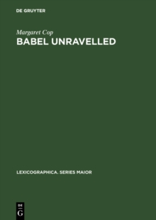 Babel unravelled : An annotated world bibliography of dictionary bibliographies, 1658-1988