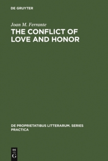 The conflict of love and honor : the medieval Tristan legend in France, Germany and Italy