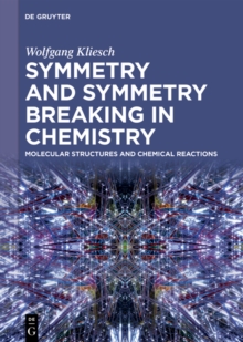 Symmetry and Symmetry Breaking in Chemistry : Molecular Structures and Chemical Reactions