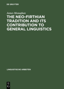 The Neo-Firthian Tradition and Its Contribution to General Linguistics