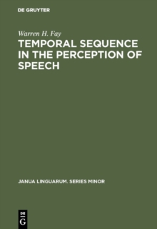 Temporal sequence in the perception of speech