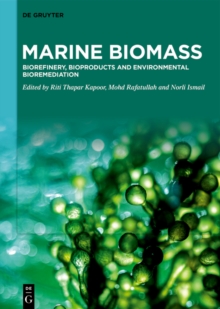 Marine Biomass : Biorefinery, Bioproducts and Environmental Bioremediation