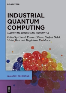 Industrial Quantum Computing : Algorithms, Blockchains, Industry 4.0