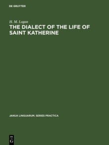 The dialect of the Life of Saint Katherine : A linguistic study of the phonology and inflections