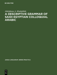 A descriptive grammar of saidi Egyptian colloquial Arabic