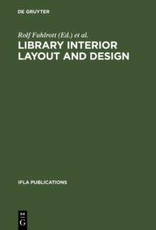 Library interior layout and design : Proceedings of the seminar, held in Frederiksdal, Denmark, June 16-20, 1980