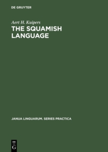 The Squamish language : Grammar, texts, dictionary