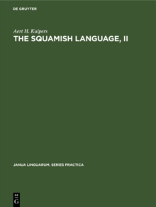 The Squamish language, II : Grammar, texts, dictionary