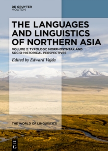 The Languages and Linguistics of Northern Asia : Typology, Morphosyntax and Socio-historical Perspectives