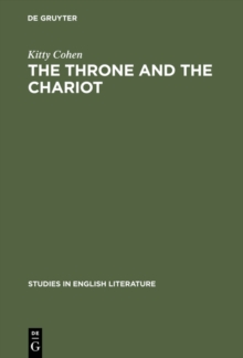 The Throne and the Chariot : Studies in Milton's Hebraism