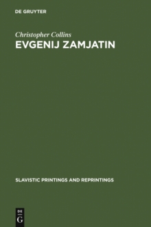 Evgenij Zamjatin : an Interpretive Study