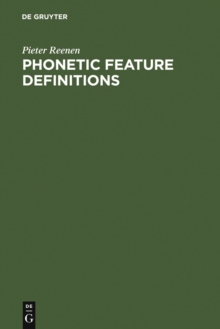 Phonetic Feature Definitions : Their integration into phonology and their relation to speech ; a case study of the feature NASAL