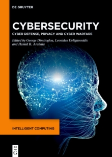 Cybersecurity : Cyber Defense, Privacy and Cyber Warfare