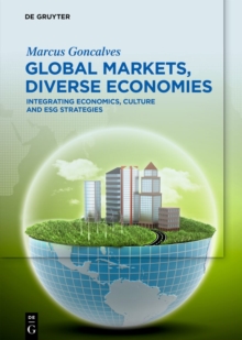 Global Markets, Diverse Economies : Integrating Economics, Culture and ESG Strategies