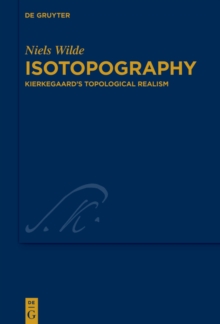 Isotopography : Kierkegaard's Topological Realism