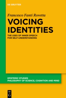 Voicing Identities : The Uses of Inner Speech for Self-Understanding