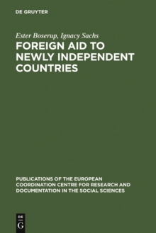 Foreign aid to newly independent countries : Aide exterieure aux pays recemment independants. Problems and orientations. Problemes et orientations