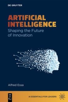 Artificial Intelligence : Shaping the Future of Innovation