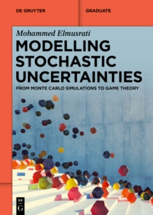 Modelling Stochastic Uncertainties : From Monte Carlo Simulations to Game Theory