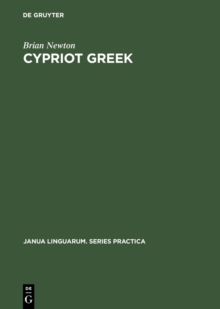 Cypriot Greek : Its Phonology and Inflections