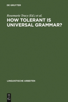 How tolerant is universal grammar? : essays on language learnability and language variation