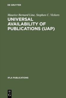 Universal Availability of Publications (UAP) : A Programme to Improve the National and International Provision and Supply of Publications