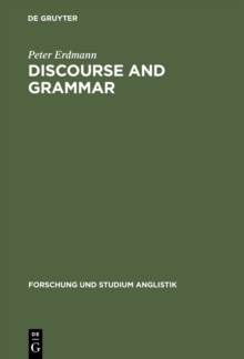 Discourse and Grammar : Focussing and Defocussing in English