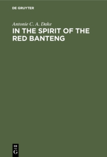 In the spirit of the Red Banteng : Indonesian communists between Moscow and Peking, 1959-1965