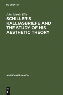 Schiller's Kalliasbriefe and the Study of his Aesthetic Theory