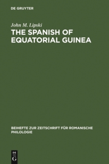 The Spanish of Equatorial Guinea : The dialect of Malabo and its implications for Spanish dialectology