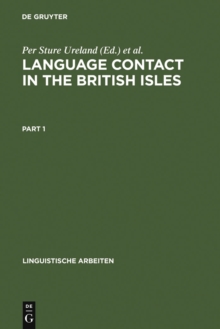 Language contact in the British Isles : Proceedings of the Eighth International Symposium on Language Contact in Europe, Douglas, Isle of Man, 1988