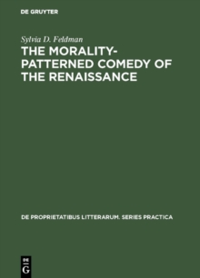 The morality-patterned comedy of the Renaissance