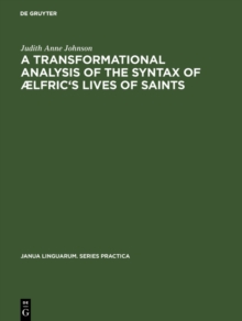 A transformational analysis of the syntax of lfric's Lives of saints