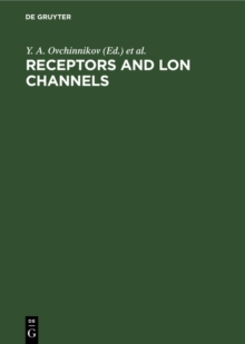 Receptors and lon Channels : Proceedings of the Symposium on Receptors and lon Channels Tashkent, USSR, October 2-5, 1986