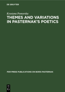 Themes and Variations in Pasternak's Poetics