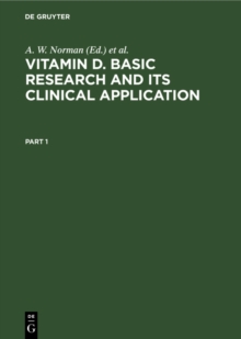 Vitamin D. Basic Research and its Clinical Application : Proceedings of the Fourth Workshop on Vitamin D, Berlin, West Germany, February 1979