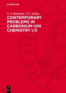 Contemporary Problems in Carbonium Ion Chemistry I/II : Nonclassical Carbocations. Rearrangements of Carbocations by 1,2-Shifts