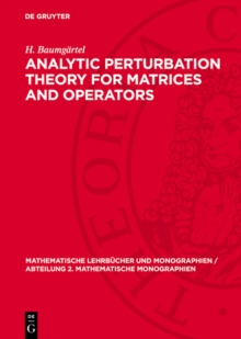 Analytic Perturbation Theory for Matrices and Operators