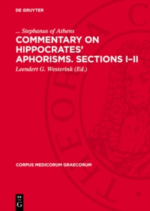 Commentary on Hippocrates' Aphorisms. Sections I-II