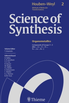 Science of Synthesis: Houben-Weyl Methods of Molecular Transformations  Vol. 2 : Compounds of Groups 7-3 (Mn..., Cr..., V..., Ti..., Sc..., La..., Ac...)