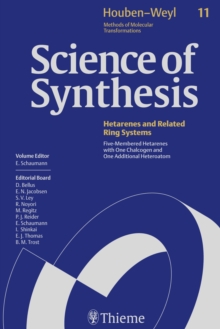 Science of Synthesis: Houben-Weyl Methods of Molecular Transformations  Vol. 11 : Five-Membered Hetarenes with One Chalcogen and One Additional Heteroatom