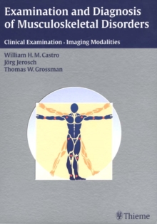 Examination and Diagnosis of Musculoskeletal Disorders : Clinical Examination - Imaging Modalities