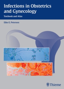 Infections in Obstetrics and Gynecology : Textbook and Atlas