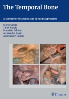 The Temporal Bone : A Manual for Dissection and Surgical Approaches