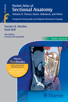 Pocket Atlas of Sectional Anatomy, Volume II: Thorax, Heart, Abdomen, and Pelvis : Computed Tomography and Magnetic Resonance Imaging