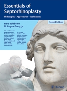 Essentials of Septorhinoplasty : Philosophy, Approaches, Techniques