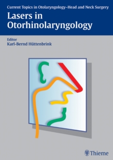 Lasers in Otorhinolaryngology : Current Topics in Otorhinolaryngology-Head and Neck Surgery