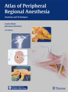 Atlas of Peripheral Regional Anesthesia : Anatomy and Techniques