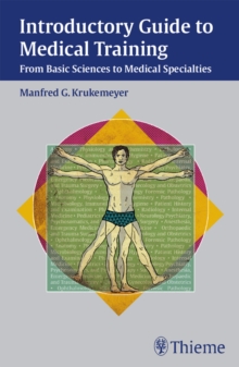 Introductory Guide to Medical Training : From Basic Sciences to Medical Specialties