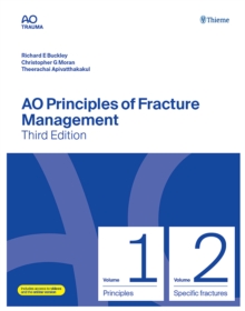 AO Principles of Fracture Management : Vol. 1: Principles, Vol. 2: Specific fractures